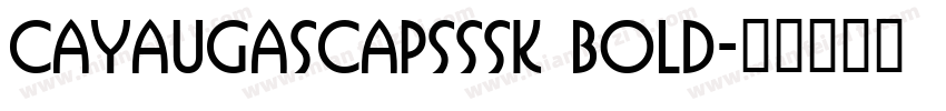 CayaugaSCapsSSK Bold字体转换